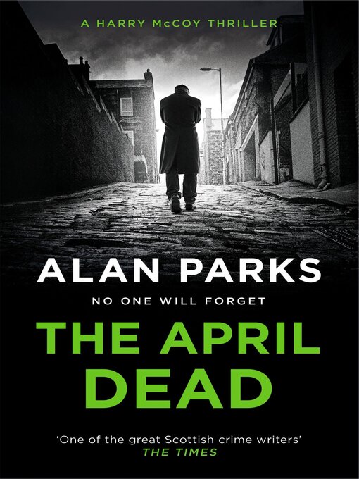 Title details for The April Dead by Alan Parks - Available